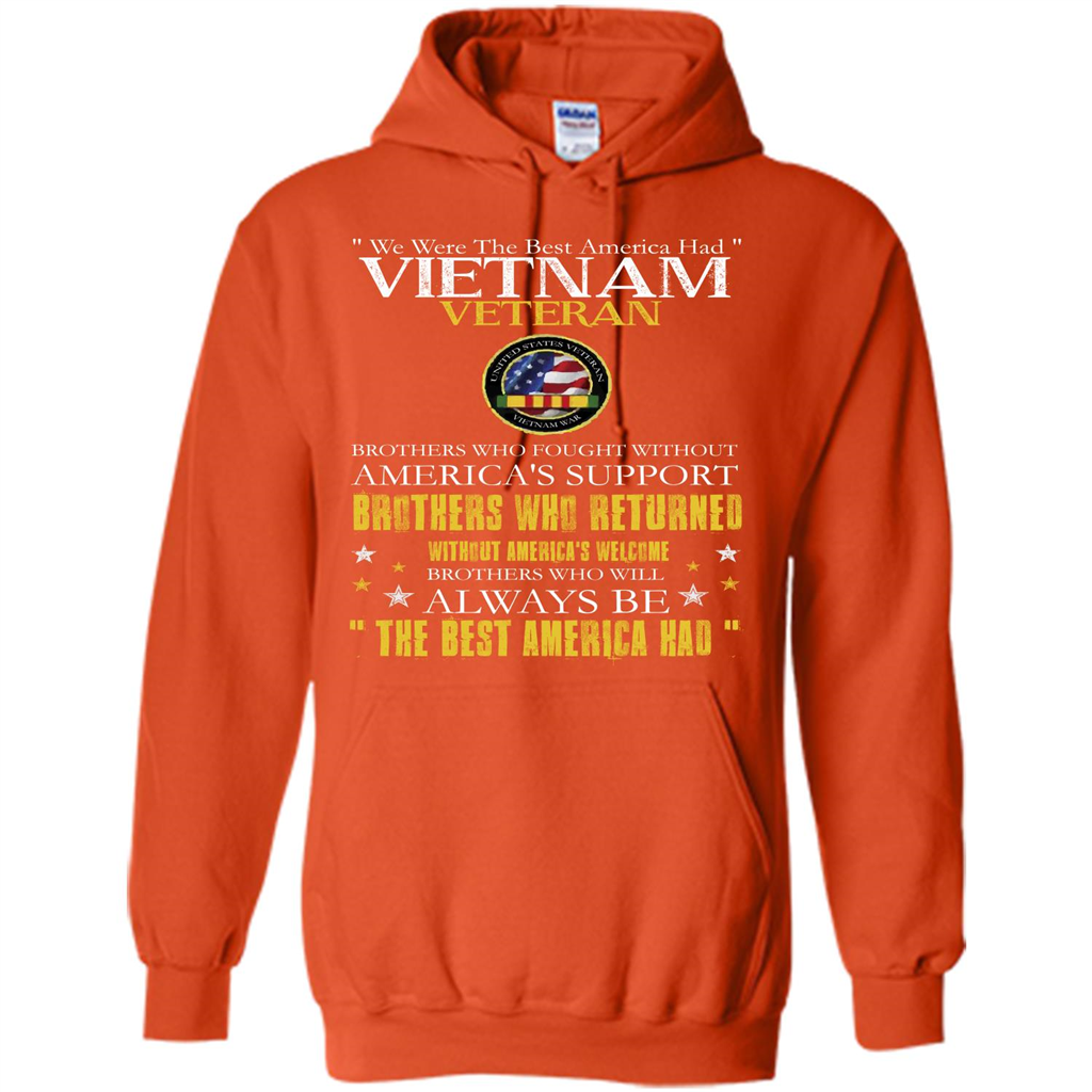 Vietnam Veteran T-shirt We Were The Best America Had Orange