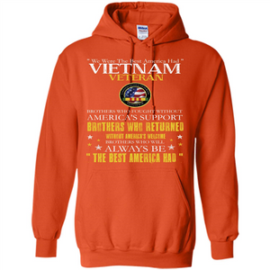 Vietnam Veteran T-shirt We Were The Best America Had
