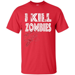 I Kill Zombies T-shirt Costume For Halloween Gift T-shirt