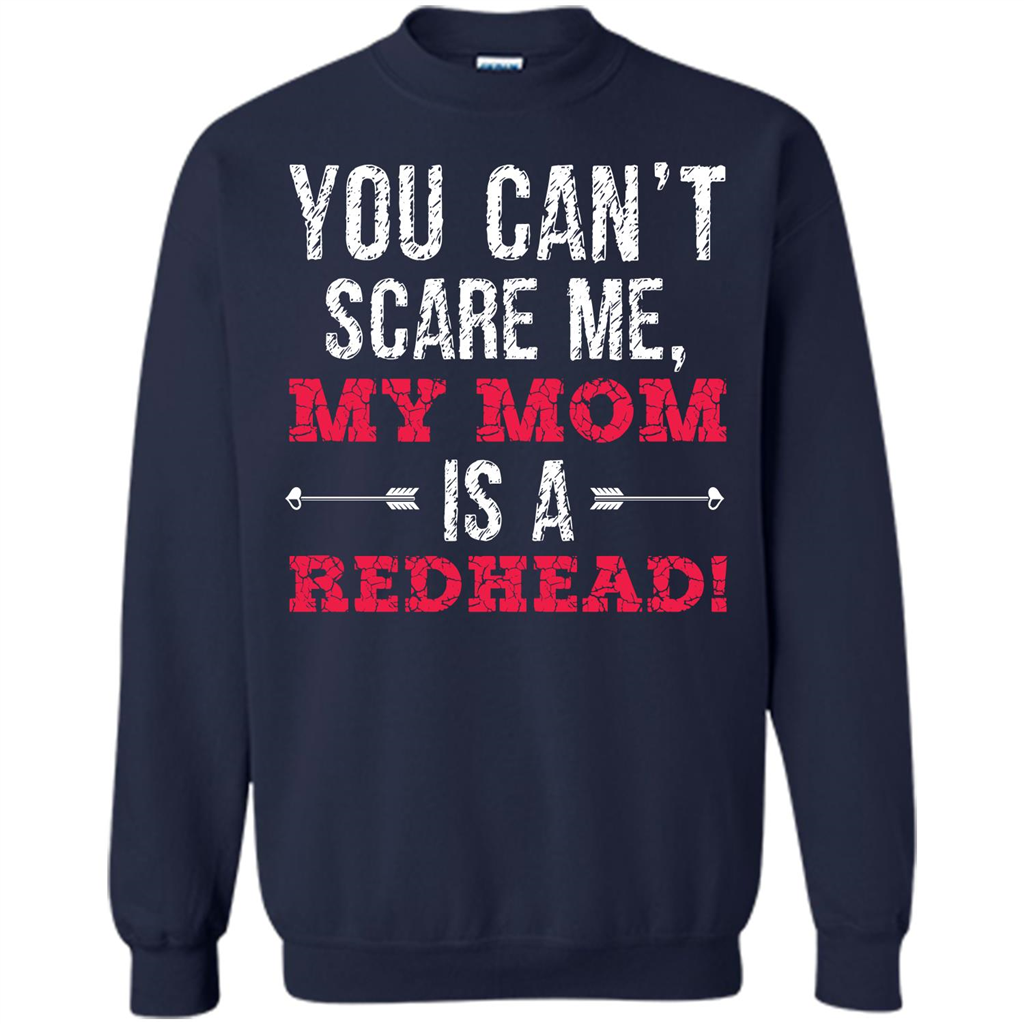Family T-shirt You Can‰۪t Scare Me, My Mom Is A Redhead Navy