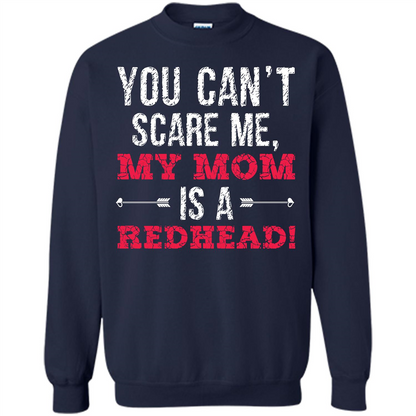Family T-shirt You Can‰۪t Scare Me, My Mom Is A Redhead Navy