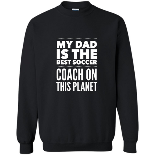 My Dad is The Best Coach on The Planet T-shirt Black