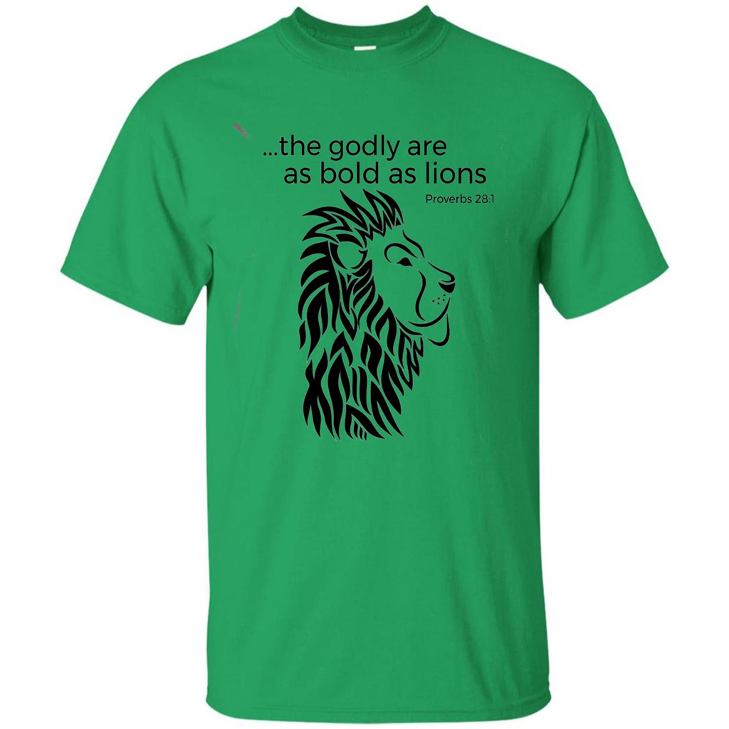 Proverbs 28:1 The Godly Are As Bold As Lions Bible Christian T-shirt Irish Green