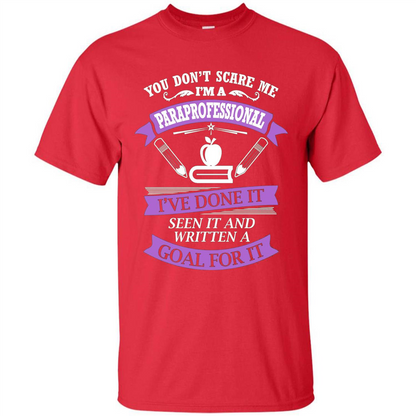 You Don't Scare Me. I'm A Paraprofessional T-shirt Red