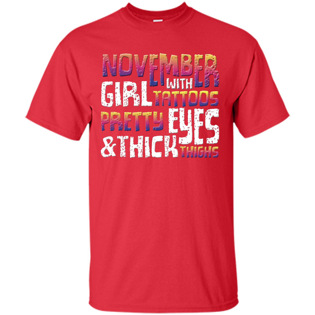 November Girl T-shirt With Tattoos Pretty Eyes and Thick Thighs Red