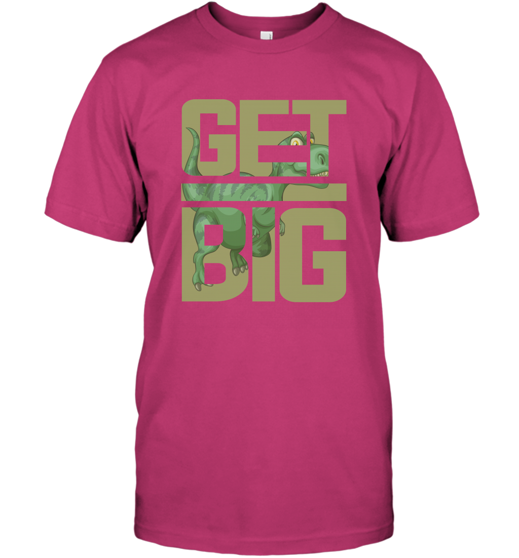 Get Big Funny Saurus Dinosaur Shirt T-Shirt T-Shirt Heliconia