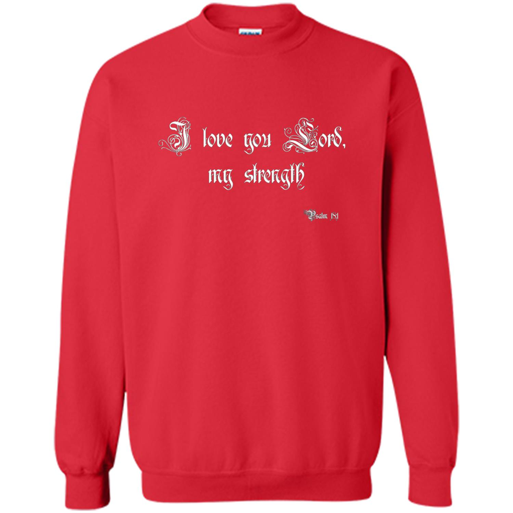 Christian T-shirt I Love You Lord, My Strength Holy Bible T-Shirt Red