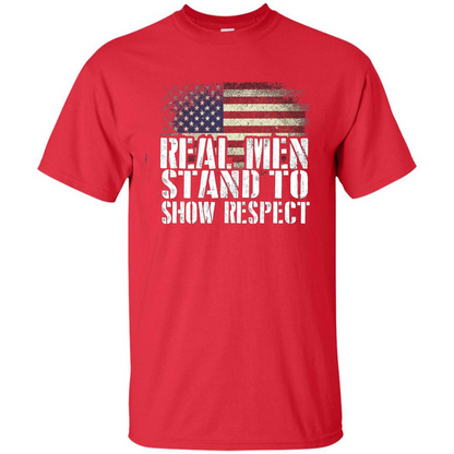 Military T-shirt Real Men Stand To Show Respect Red