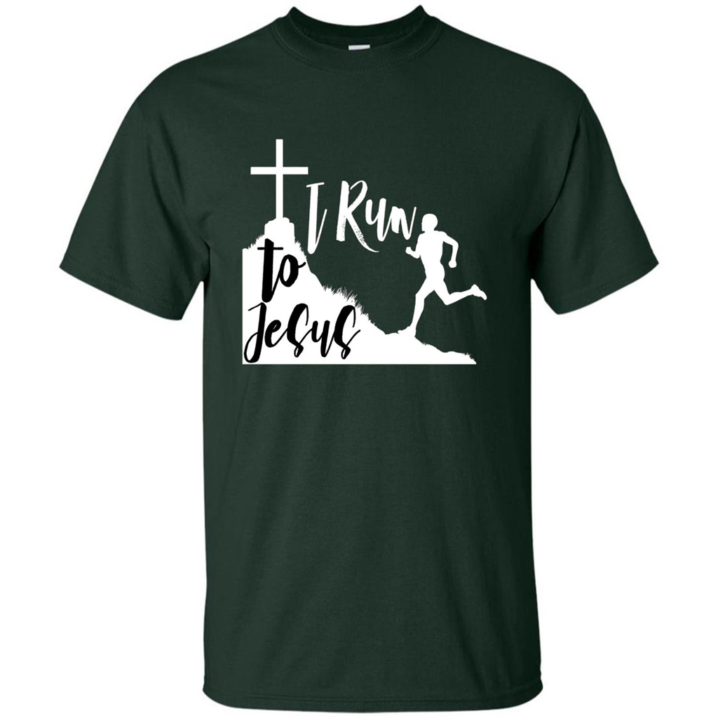 Christian T-shirt I Run To Jesus Forest Green