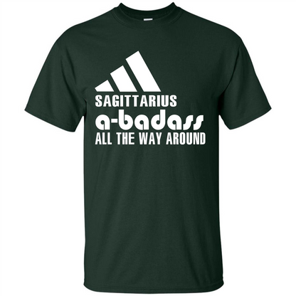 Sagittarius A-Badass All The Way Around T-shirt