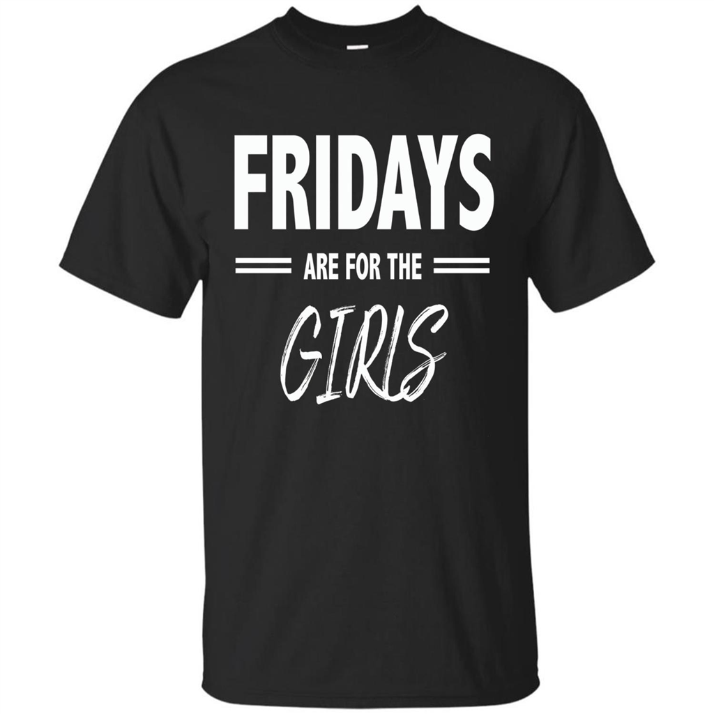 Fridays Are For The Girls T-shirt Black