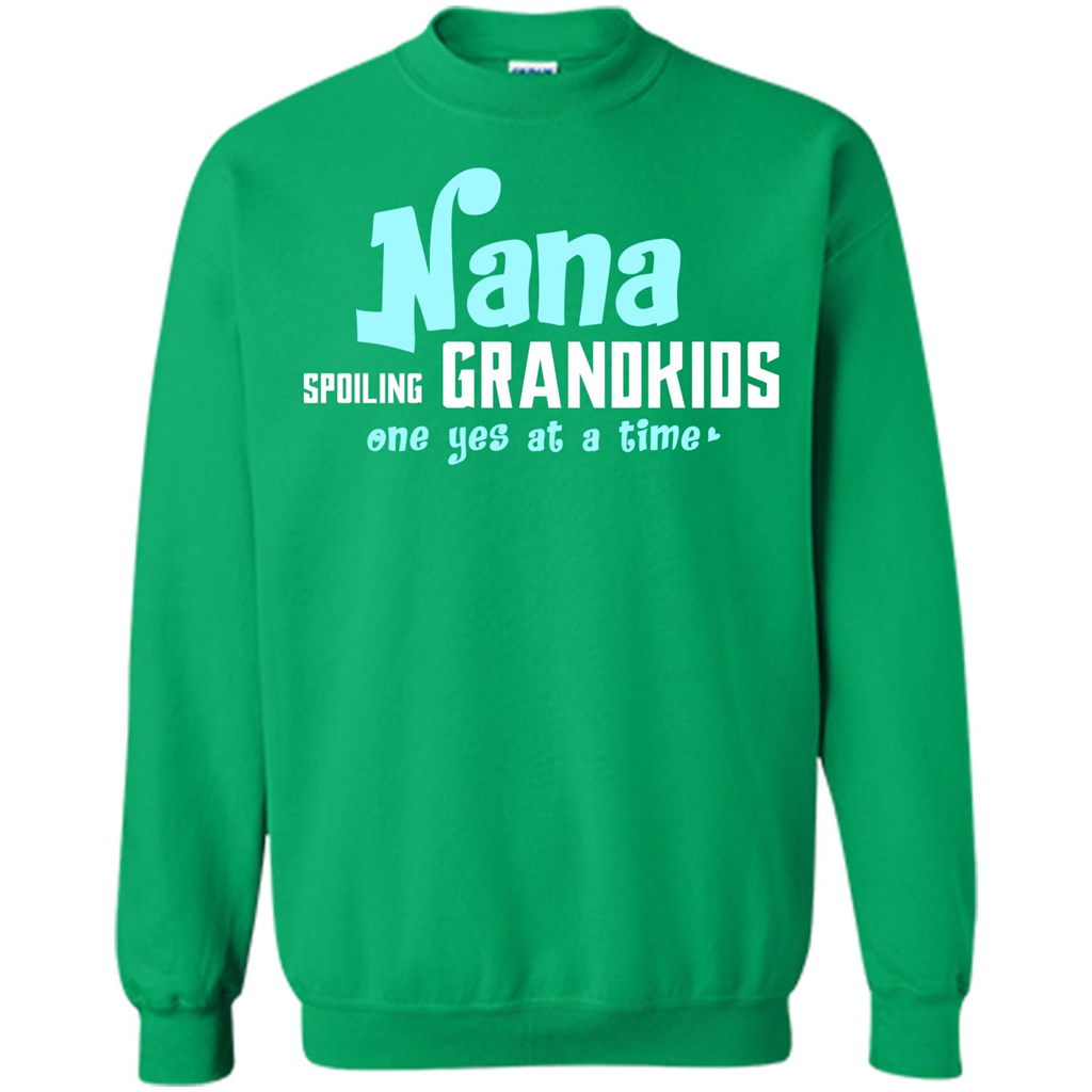 Nana T-shirt Spoiling Grandkids One Yes At A Time Irish Green
