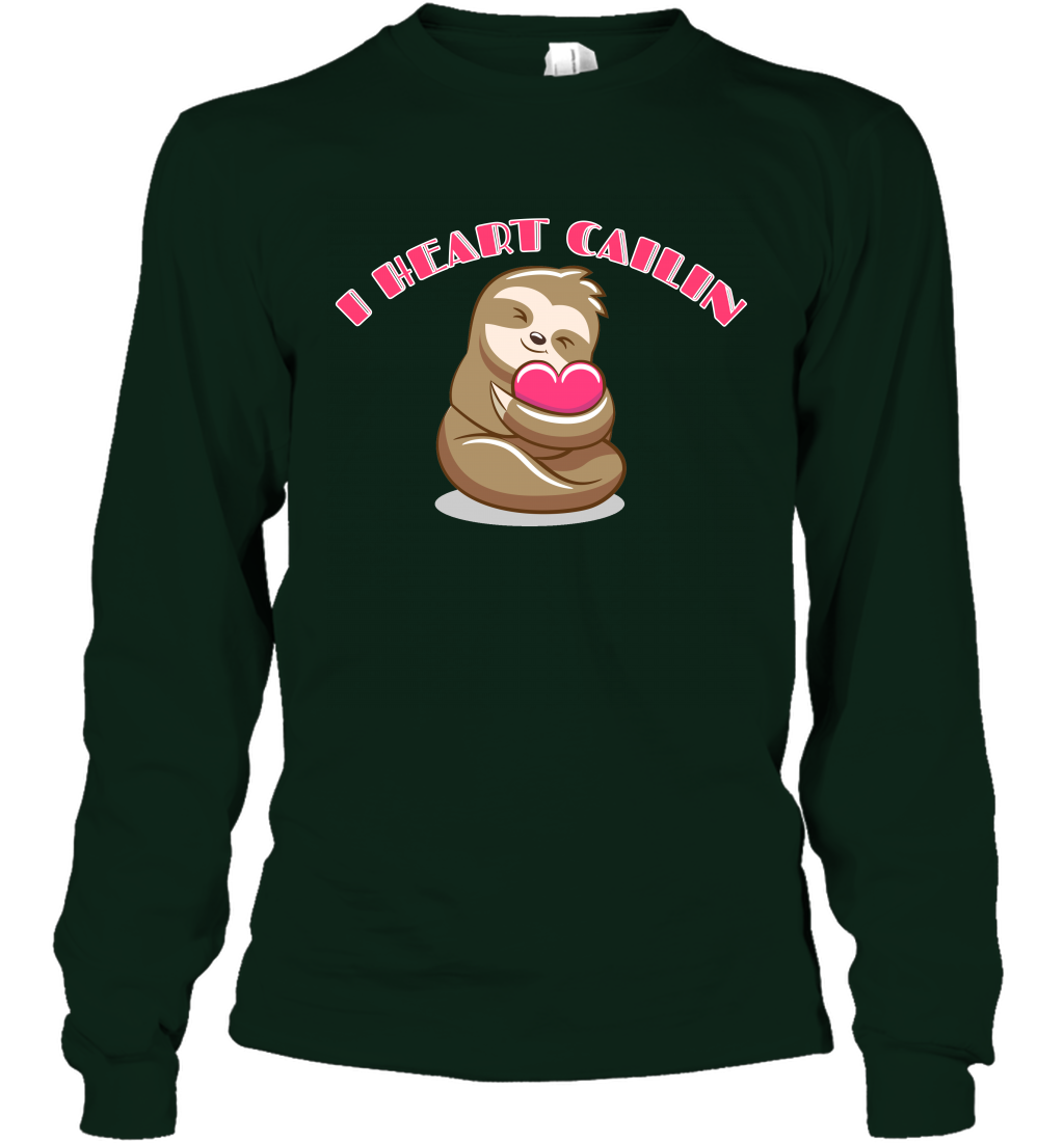 I Heart Cailin Sloth Shirt Long Sleeve T-Shirt Long Sleeve T-Shirt Forest Green