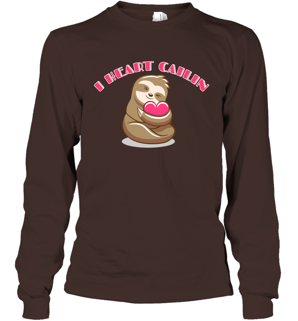 I Heart Cailin Sloth Shirt Long Sleeve T-Shirt Long Sleeve T-Shirt Dark Chocolate
