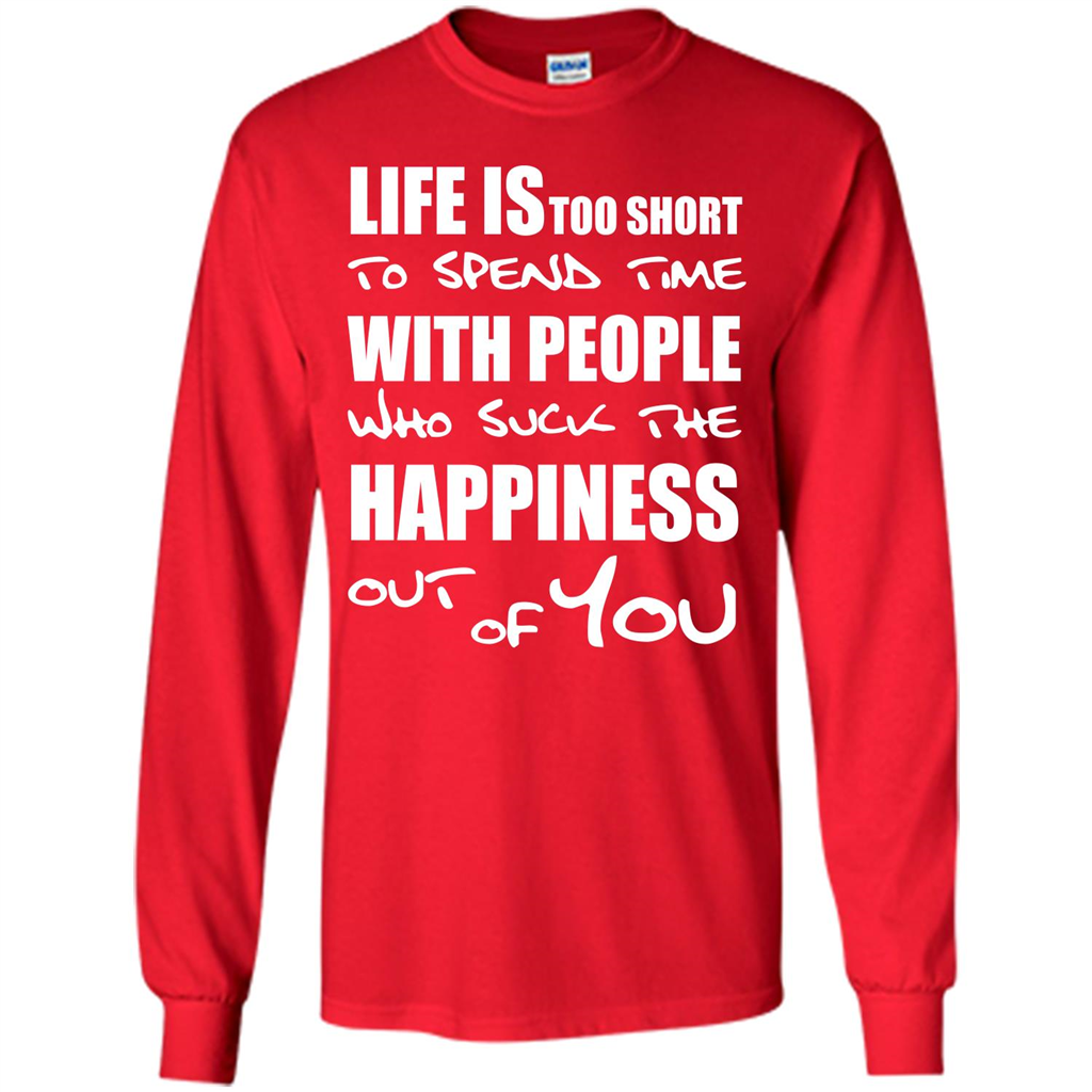 Life Is Too Short To Spend Time With People T-shirt Red