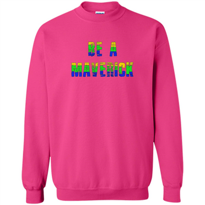 Be A Maverick T-shirt Funny T-shirt Heliconia