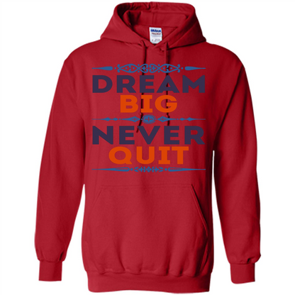 Motivational Quote T-shirt Dream Big Never Quit Red