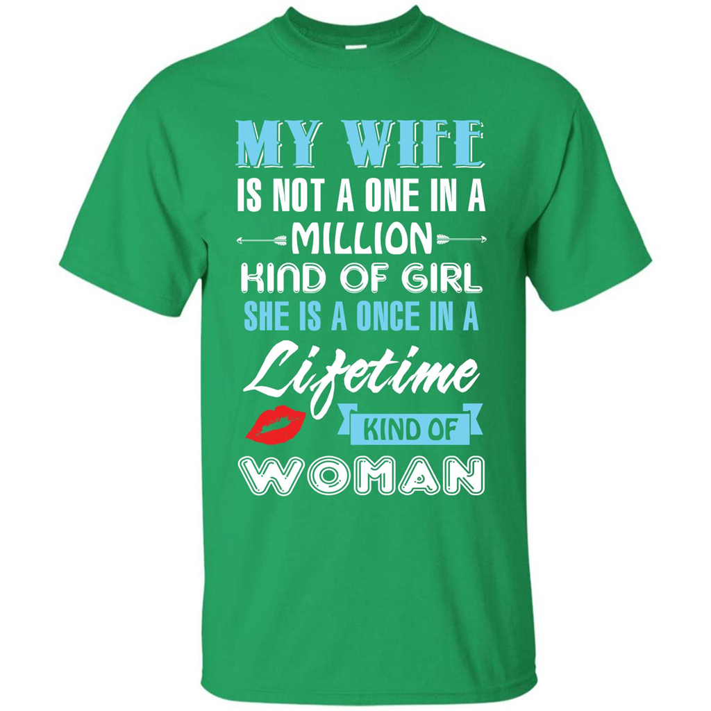 Husband T-shirt My Wife Is Not A One In A Million Kind Of Girl T-shirt Irish Green