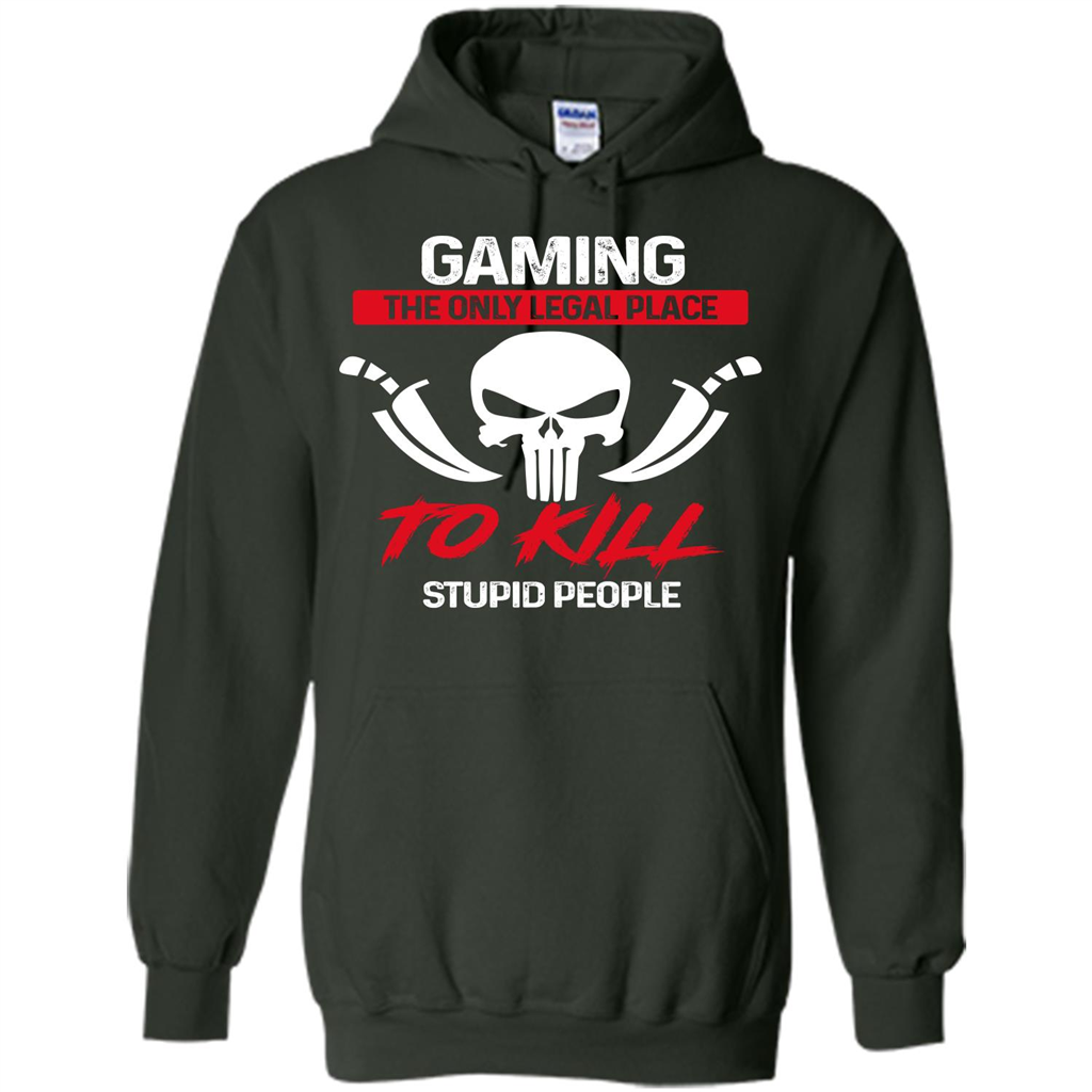 Gamer T-shirt The Only Legal Place To Kill Stupid People T-shirt Forest Green