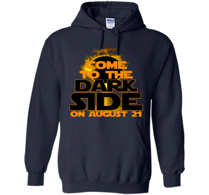 Come To The Dark Side On August 21 T-Shirt shirt Navy