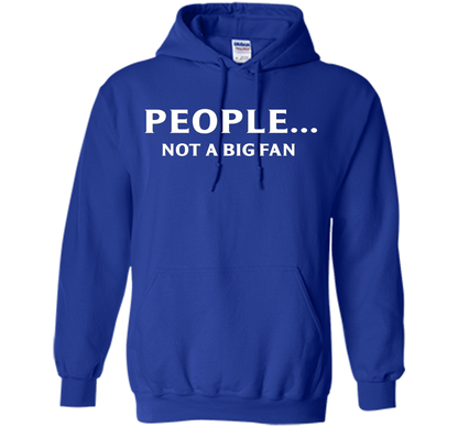 People Not A Big Fan T-shirt Royal