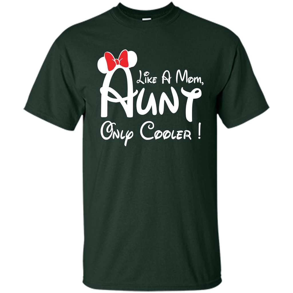 Aunt T-shirt Aunt Like A Mom Only Cooler T-shirt Forest Green