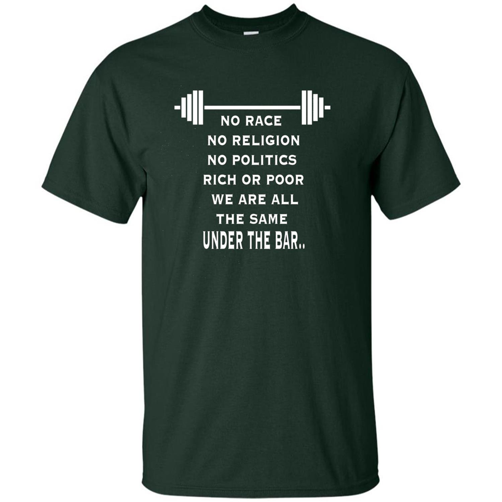 No Hate Weightlifting T-shirt No Race No Religion No Politics Rich Or Poor Forest Green