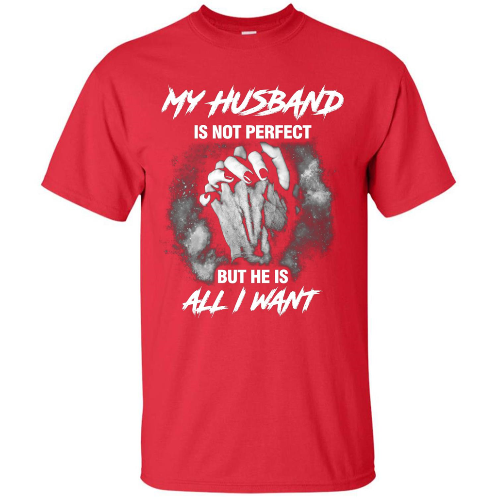 Wife T-shirt My Husband Is Not Perfect But He Is All I Need Red