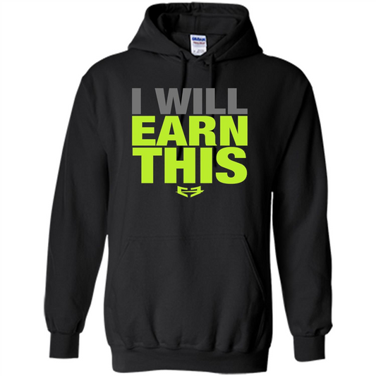 I Will Earn This T-shirt Black