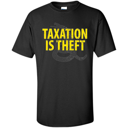Being Libertarian - Taxation Is Theft T-shirt Black