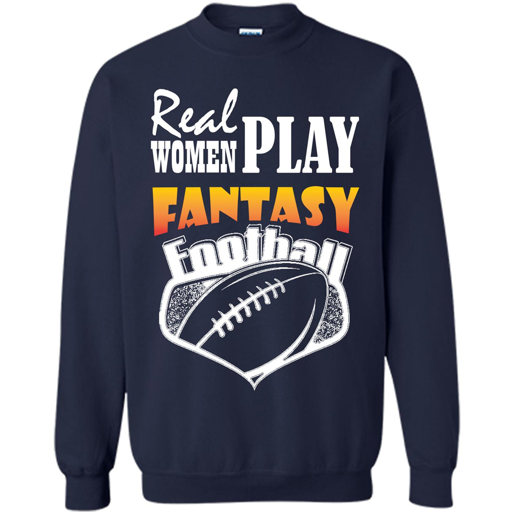 American Football T-shirt Real Women Play Fantasy Football