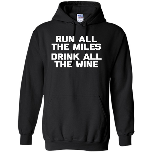 Run All The Miles Drink All The Wine T-shirt Black