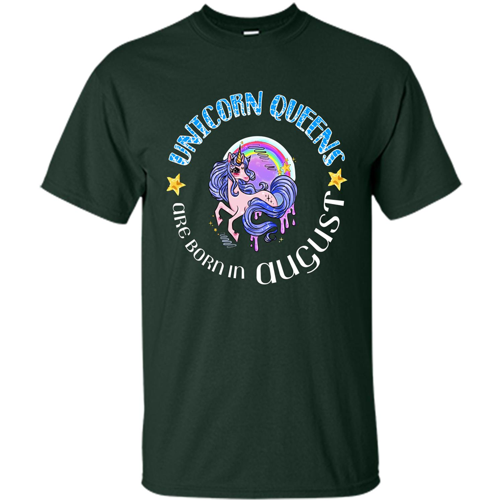 Augus Unicorn T-shirt Unicorn Queens Are Born In August Forest Green