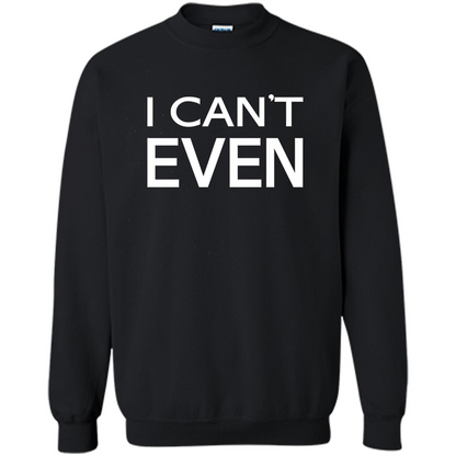 Yoga Workout Fitness Funny T-shirt I Can't Even Black