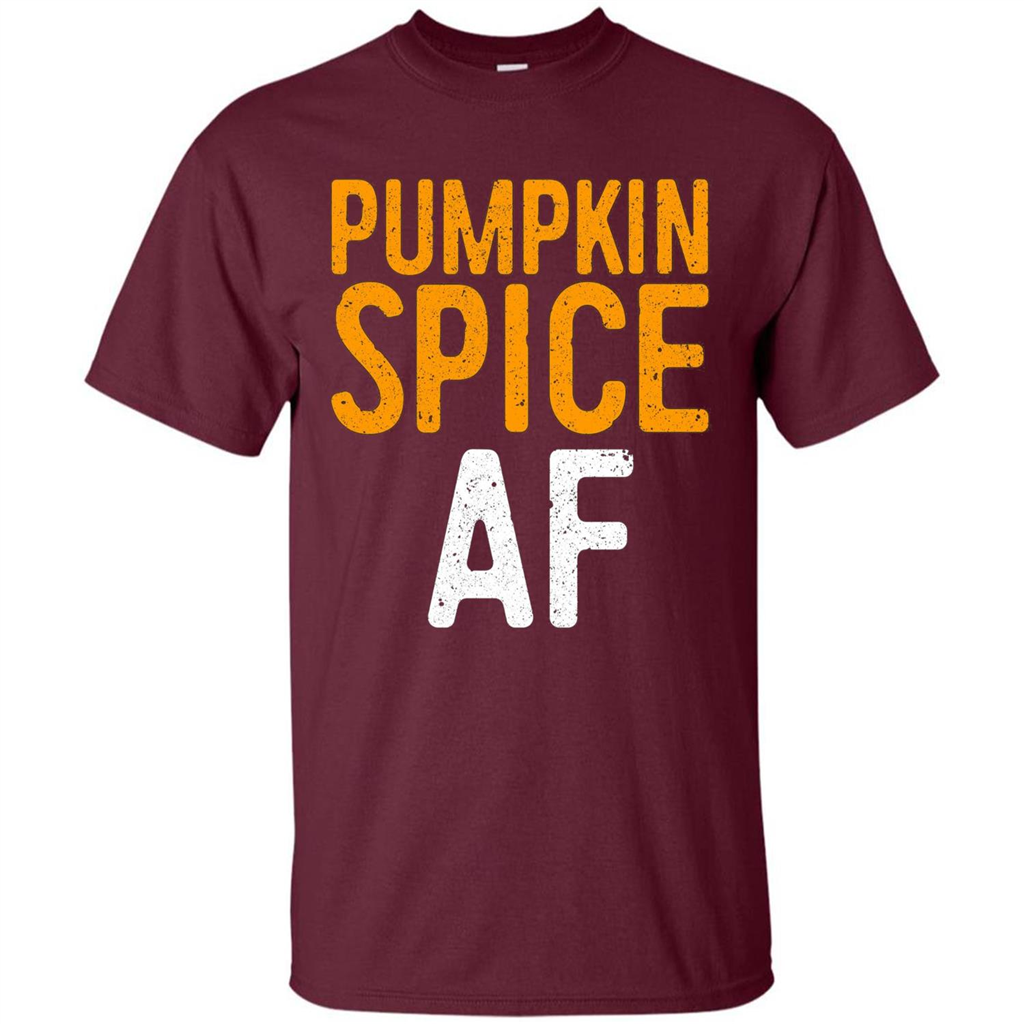 Pumpkin Spice AF T-shirt Maroon