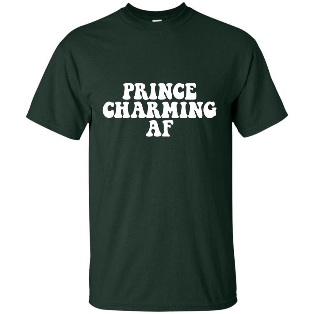 Prince Charming AF T-shirt Fairy Tale Hero Charmer Pun T-shirt Forest Green