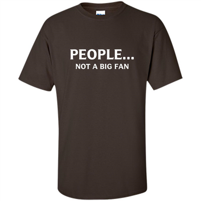 Introvert T-shirt Funny People Not A Big Fan T-shirt Dark Chocolate