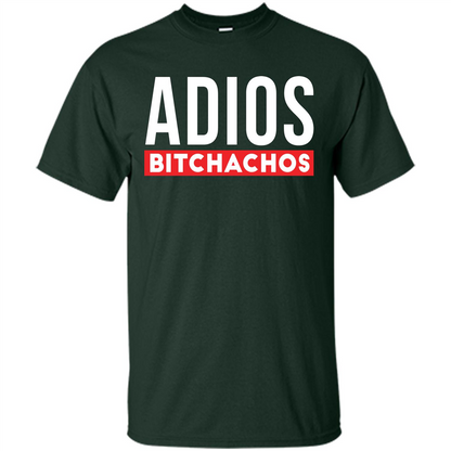 Funny T-Shirt Adios Bitchachos