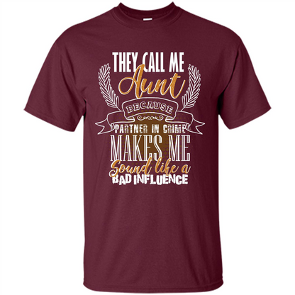 Funny Aunt T-shirt They Call Me Aunt Maroon