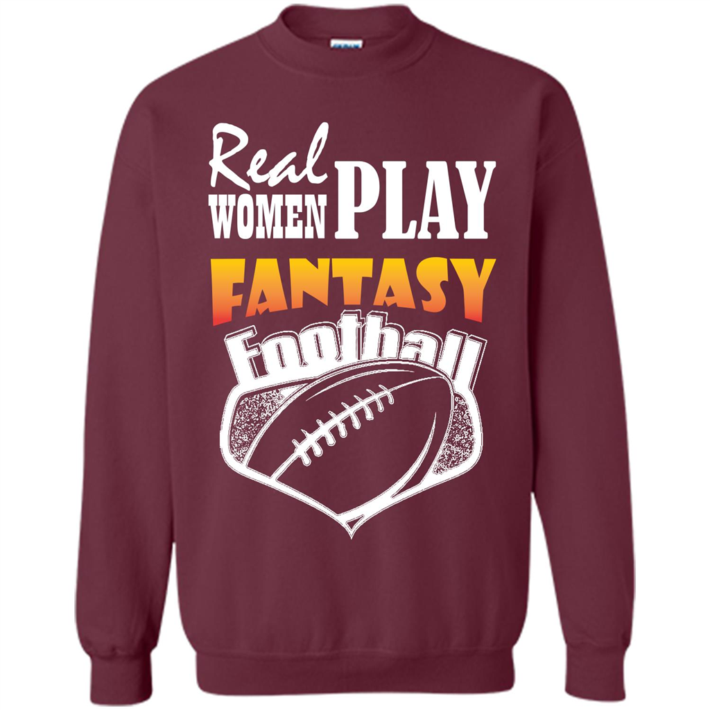 American Football T-shirt Real Women Play Fantasy Football Maroon