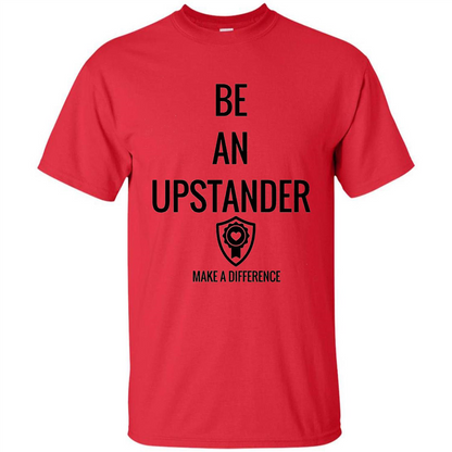 Be An Upstander Make A Difference T-shirt Red
