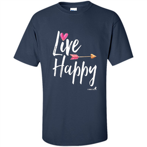 Live Happy T-shirt