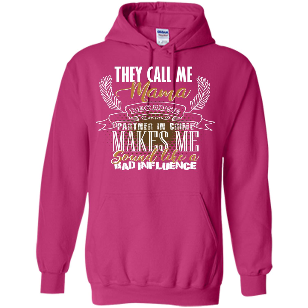 Mama T-shirt They Call Me Mama Because Partner In Crime T-shirt Heliconia