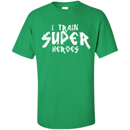 I Train Super Heroes T-shirt Irish Green