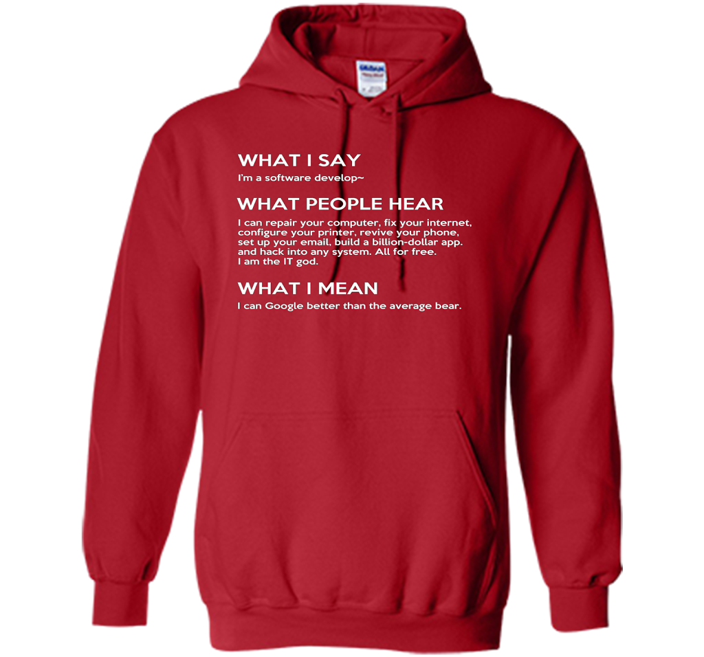 Programmer T-shirt What I Say What People Hear What I Say Red