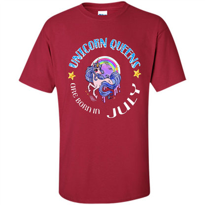 July Unicorn T-shirt Unicorn Queens Are Born July Cardinal