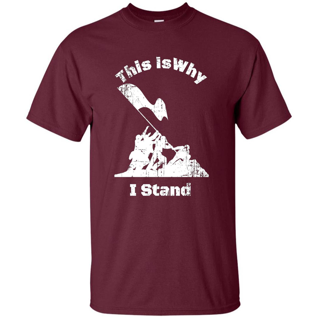Military T-Shirt This Is Why I Stand Maroon
