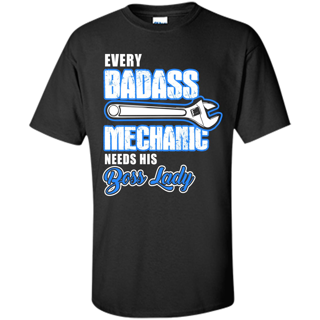 Every Badass Mechanic Needs His Boss Lady T-shirt Black
