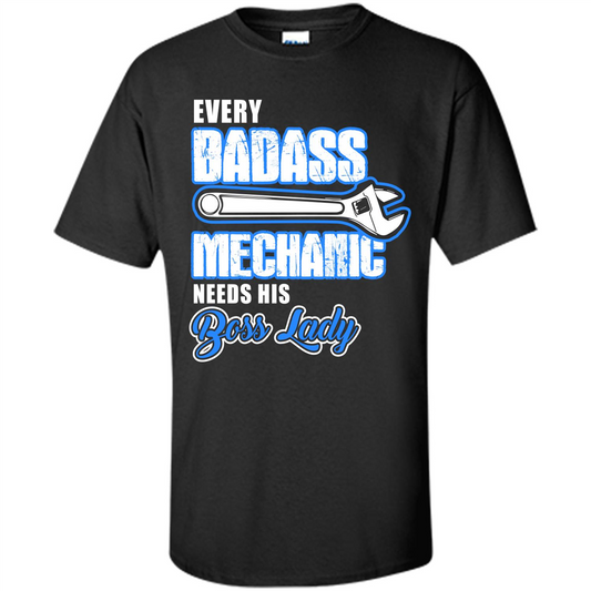 Every Badass Mechanic Needs His Boss Lady T-shirt Black