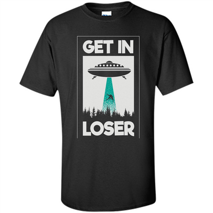 Get In Loser T-shirt Black